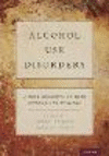 Alcohol Use Disorders:A Developmental Science Approach to Etiology