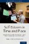 Self-Esteem in Time and Place:How American Families Imagine, Enact, and Personalize a Cultural Ideal