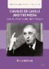 Charles De Gaulle and the Media:Leadership, TV and the Birth of the Fifth Republic