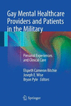 Gay Mental Healthcare Providers and Patients in the Military:Personal Experiences and Clinical Care