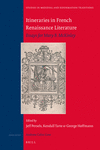 Itineraries in French Renaissance Literature:Essays for Mary B. McKinley