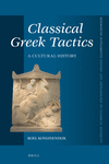 Classical Greek Tactics:A Cultural History