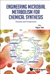 Engineering Microbial Metabolism for Chemical Synthesis:Reviews and Perspectives