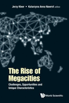 The Rise of Megacities:Challenges, Opportunities and Unique Characteristics