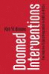 Doomed Interventions:The Failure of Global Responses to AIDS in Africa