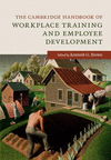 The Cambridge Handbook of Workplace Training and Employee Development