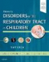 Kendig and Chernick's Disorders of the Respiratory Tract in Children