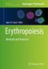 Erythropoiesis:Methods and Protocols