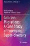 Galician Migrations:A Case Study of Emerging Super-diversity