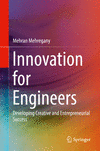 Innovation for Engineers:Developing Creative and Entrepreneurial Success