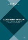 Leadership in Islam:Thoughts, Processes and Solutions in Australian Organizations