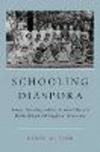 Schooling Diaspora:Women, Education, and the Overseas Chinese in British Malaya and Singapore, 1850s-1960s