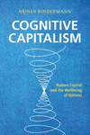 Cognitive Capitalism:Human Capital and the Wellbeing of Nations