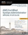 AWS Certified SysOps Administrator Official Study Guide:Associate Exam