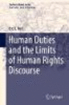 Human Duties and the Limits of Human Rights Discourse