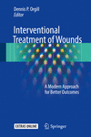 Interventional Treatment of Wounds:A Modern Approach for Better Outcomes