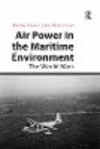 Air Power in the Maritime Environment:The World Wars