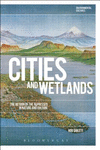 Cities and Wetlands:The Return of the Repressed in Nature and Culture