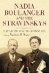 Nadia Boulanger and the Stravinskys:A Selected Correspondence