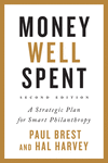 Money Well Spent:A Strategic Plan for Smart Philanthropy