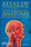 Topographical and Pathotopographical Medical Atlas of the Head and Neck