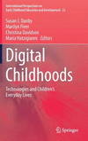 Digital Childhoods:Technologies and Children's Everyday Lives
