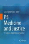 P5 Medicine and Justice:Innovation, Unitariness and Evidence