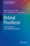 Retinal Prosthesis:A Clinical Guide to Successful Implementation