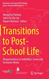 Transitions to Post-School Life:Responsiveness to Individual, Social and Economic Needs