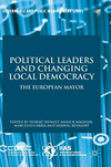 Political Leaders and Changing Local Democracy:The European Mayor