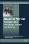 Repair of Polymer Composites:Methodology, Techniques and Challenges