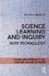 Science Learning and Inquiry with Technology