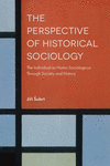 The Perspective of Historical Sociology:The Individual as Homo-Sociologicus Through Society and History