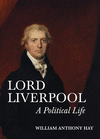 Lord Liverpool:A Political Life