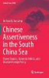 Chinese Assertiveness in the South China Sea:Power Sources, Domestic Politics, and Reactive Foreign Policy