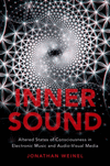 Inner Sound:Altered States of Consciousness in Electronic Music and Audio-Visual Media
