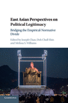 East Asian Perspectives on Political Legitimacy:Bridging the Empirical-Normative Divide