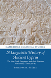 A Linguistic History of Ancient Cyprus:The Non-Greek Languages, and Their Relations with Greek, c.1600-300 BC