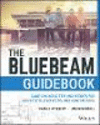 The Bluebeam Guidebook:Game-changing Tips and Stories for Architects, Engineers, and Contractors