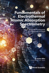 Fundamentals Of Electrothermal Atomic Absorption Spectrometry:A Look Inside The Fundamental Processes In Etaas