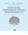 Strategic Corporate Social Responsibility:Tools and Theories for Responsible Management