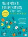 Mathematical Argumentation in Middle School-The What, Why, and How:A Step-by-Step Guide With Activities, Games, and Lesson Planning Tools