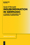 Insubordination in Germanic:A Typology of Complement and Conditional Constructions