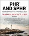 PHR and SPHR Professional in Human Resources Certification Complete Practice Tests:2018 Exams