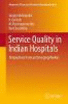 Service Quality in Indian Hospitals:Perspectives from an Emerging Market