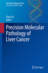 Precision Molecular Pathology of Liver Cancer