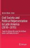 Civil Society and Political Representation in Latin America (2010-2015):Towards a Divorce Between Social Movements and Political Parties?