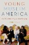 Young Muslim America:Faith, Community, and Belonging