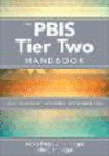 The PBIS Tier Two Handbook:A Practical Approach to Implementing Targeted Interventions