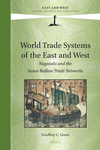 World Trade Systems of the East and West:Nagasaki and the Asian Bullion Trade Networks